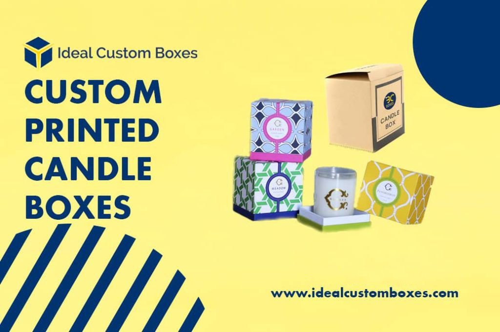 Custom Printed Candle Boxes Bring a Positive Impact on Your Products Growth