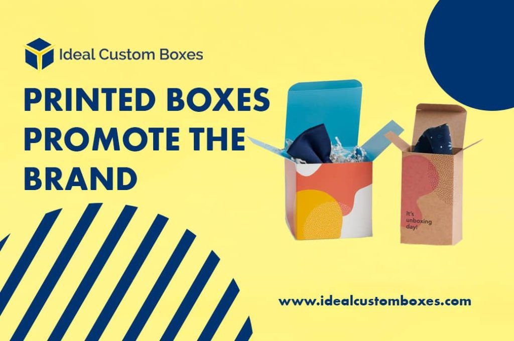How Printed Boxes Promote the Brand and Increase Sales