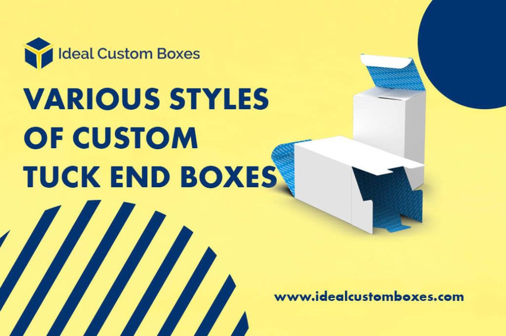 Various Styles Of Tuck End Boxes Can Beneficial For Your Products
