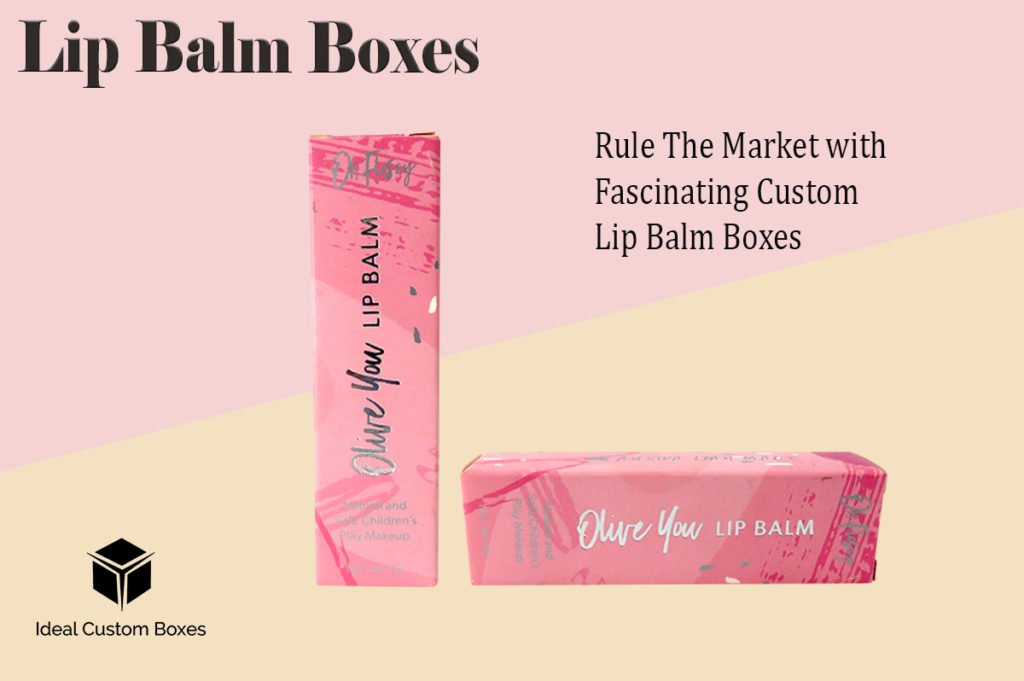 Rule The Market with Fascinating Custom Lip Balm Boxes