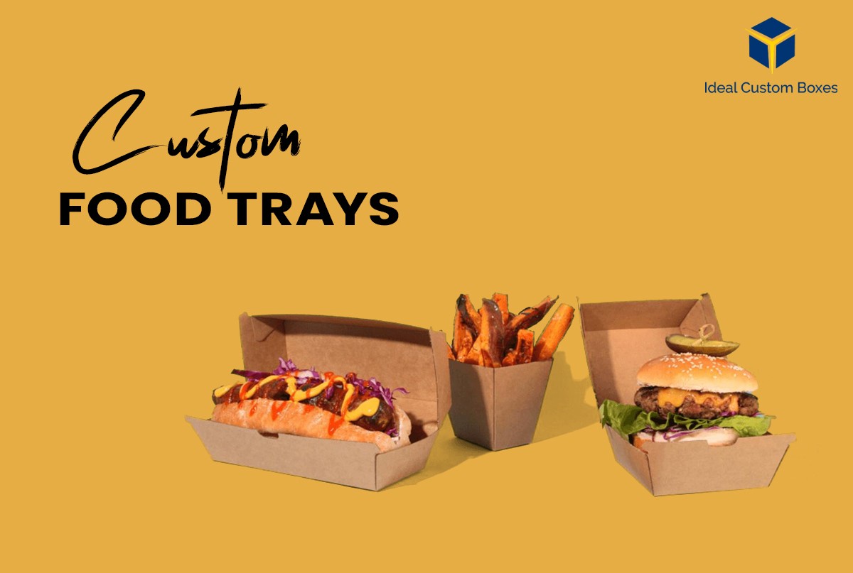 Custom Food Trays: Set Your Food Business Apart From Rivals