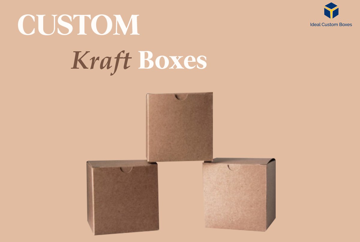 The Ultimate Guide to Create Custom Kraft Boxes Wholesale