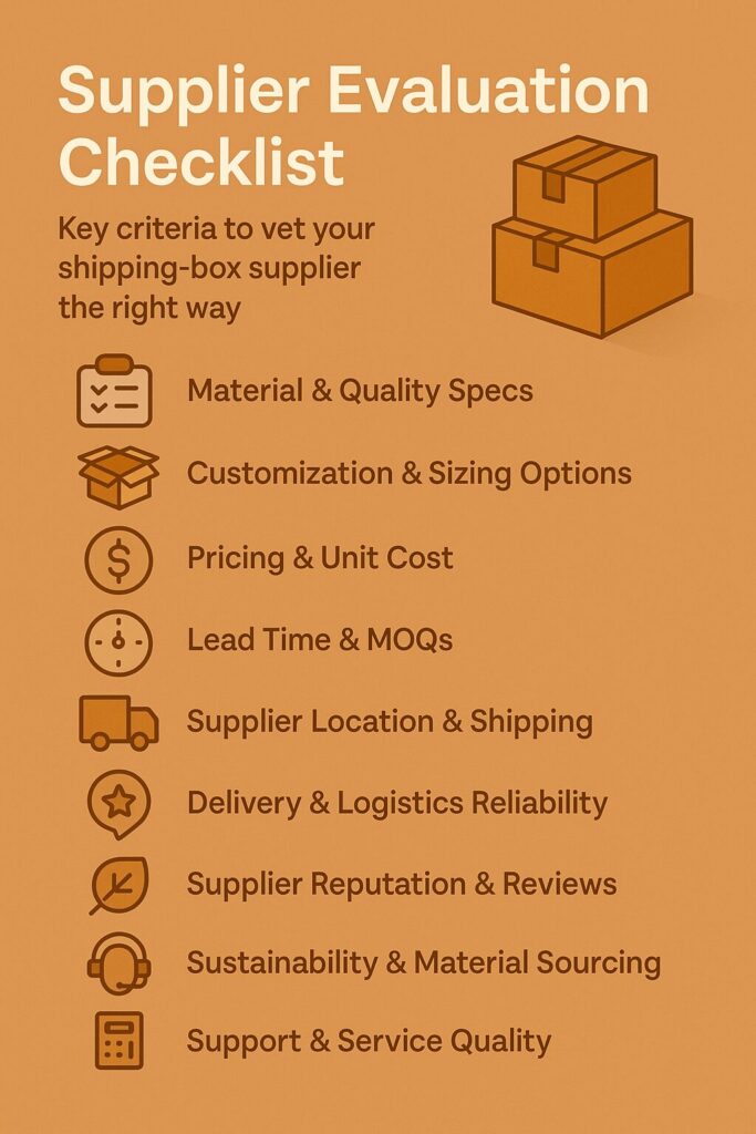 Infographic titled ‘Supplier Evaluation Checklist’ showing ten criteria for choosing a shipping-box supplier, including material quality, customization options, pricing, lead times, supplier location, delivery reliability, reputation, sustainability, support quality, and total cost of ownership, with icons beside each item.