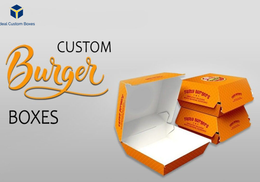 10 Reasons Why Custom Burger Boxes are Popular for Branding