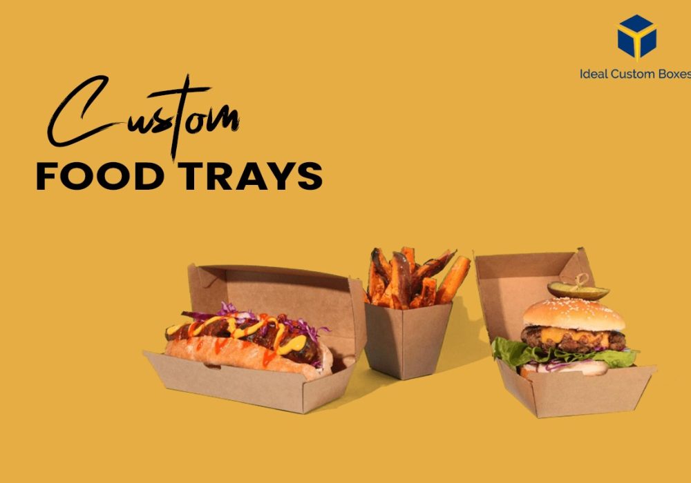 Custom Food Trays: Set Your Food Business Apart From Rivals