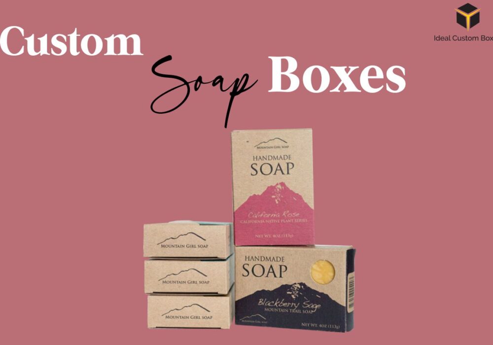 Elevate Your Business with Custom Soap Packaging Ideas