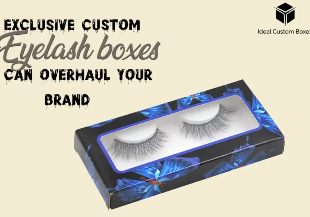 Exclusive Custom Eyelash Boxes can Overhaul Your Brand
