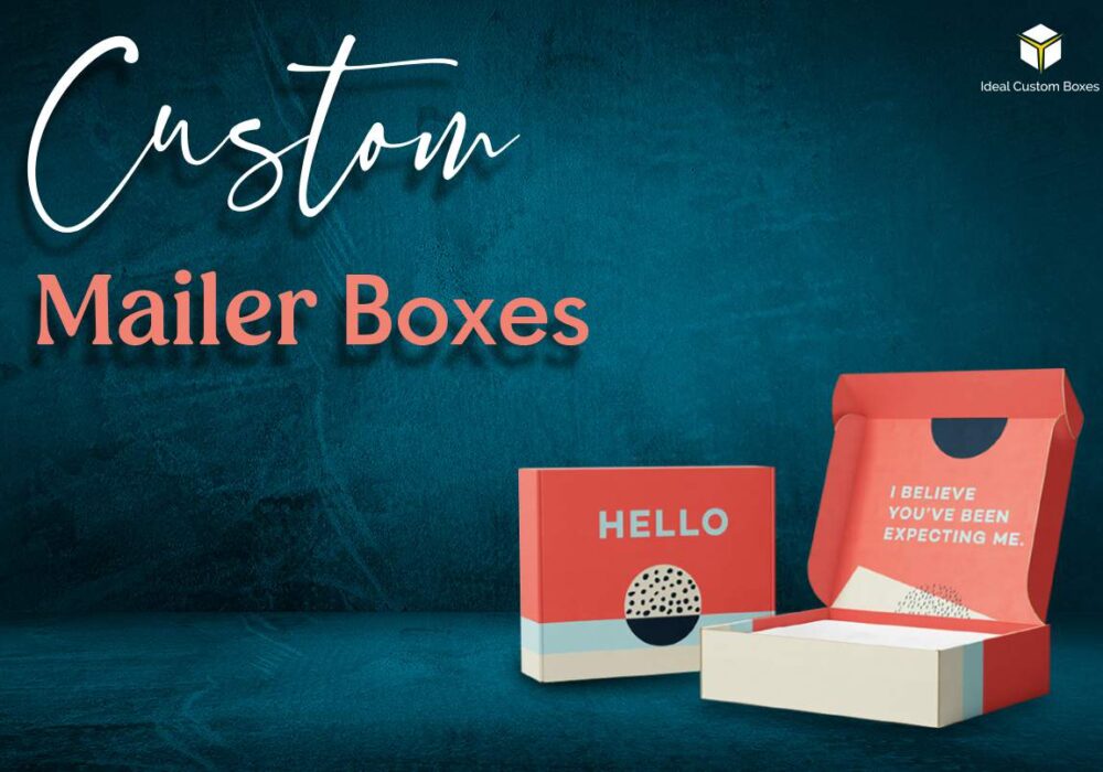 How to Showcase Your Brand Image with Custom Mailer Boxes