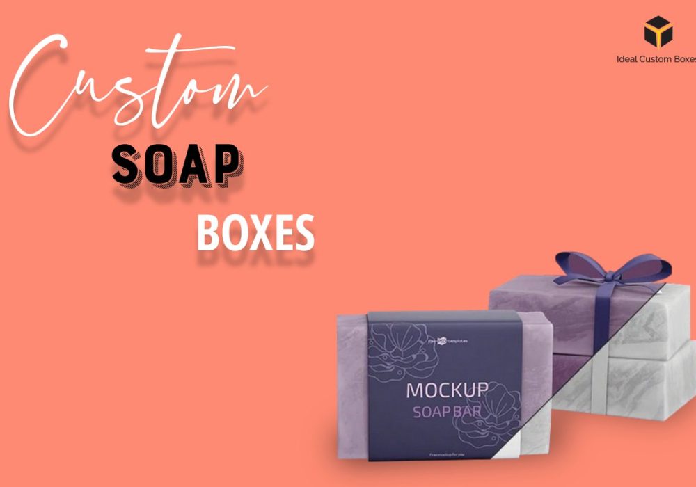 What are the Vital Features of Custom Soap Boxes Wholesale