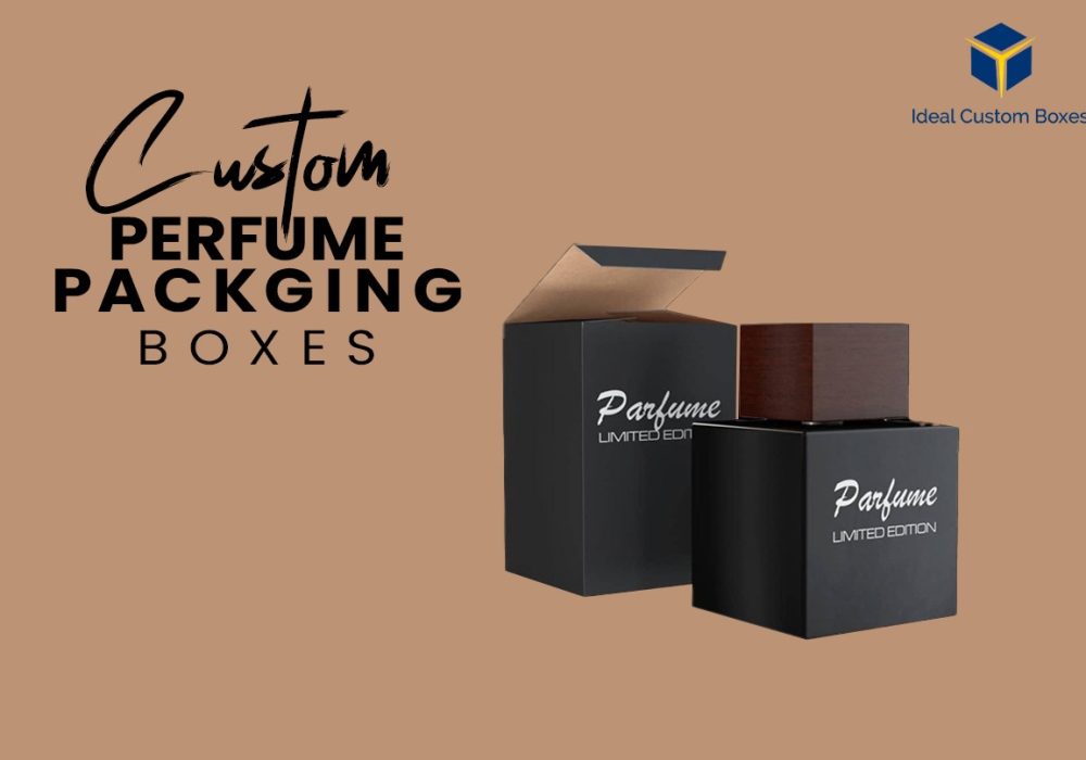 Unleashing the Power of Custom Perfume Packaging Boxes